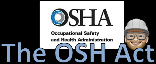 OSH Act – Section 8 & 9 – Inspections, Investigations, Recordkeeping & Citations